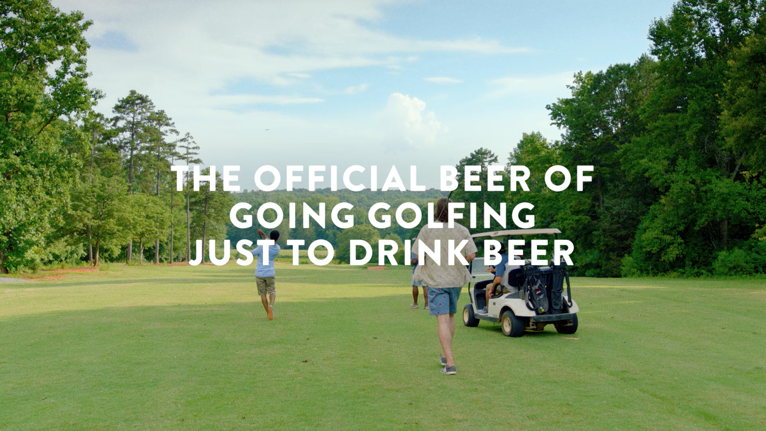 Official Beer of going golfing just to drink beer